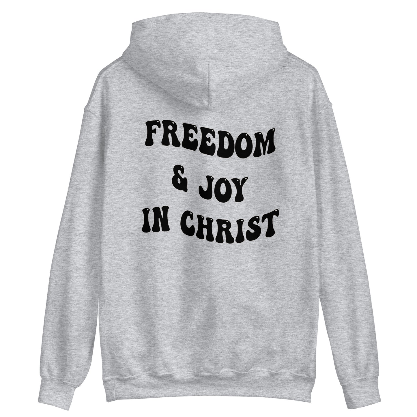 FREEDOM & JOY IN CHRIST HOODIE