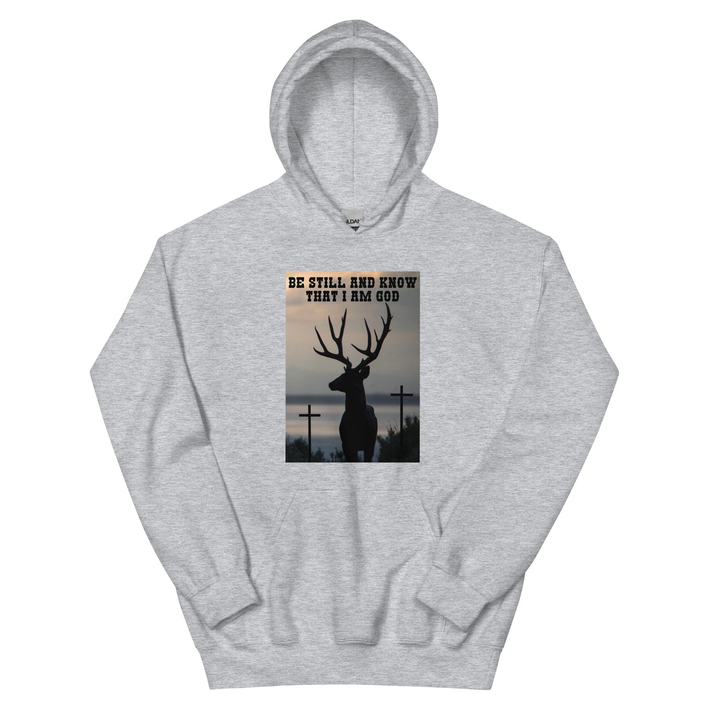 BE STILL AND KNOW HOODIE